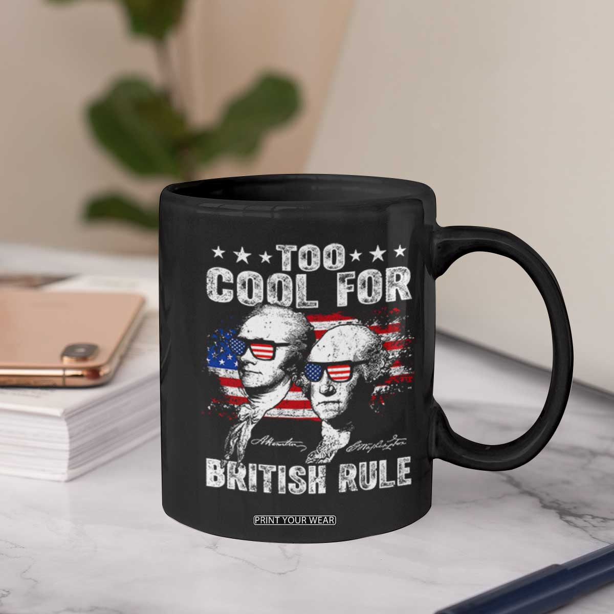 Too Cool For British Rule Coffee Mug USA American Flag 4th of July TS10 Print Your Wear
