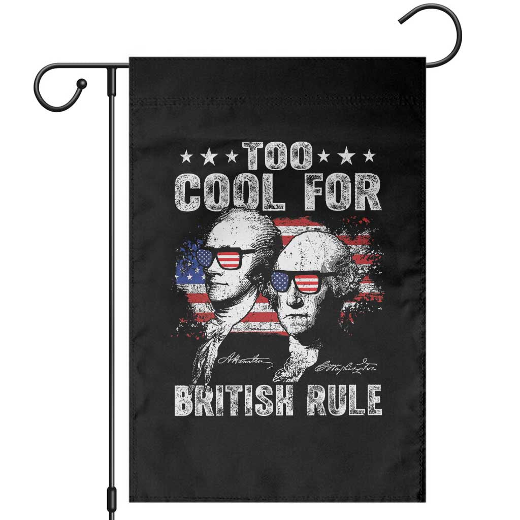Too Cool For British Rule Garden Flag USA American Flag 4th of July TS10 Black Print Your Wear