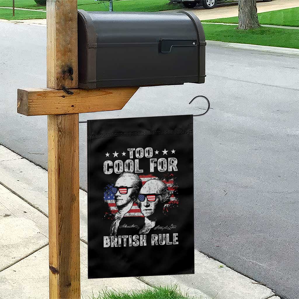 Too Cool For British Rule Garden Flag USA American Flag 4th of July TS10 Print Your Wear