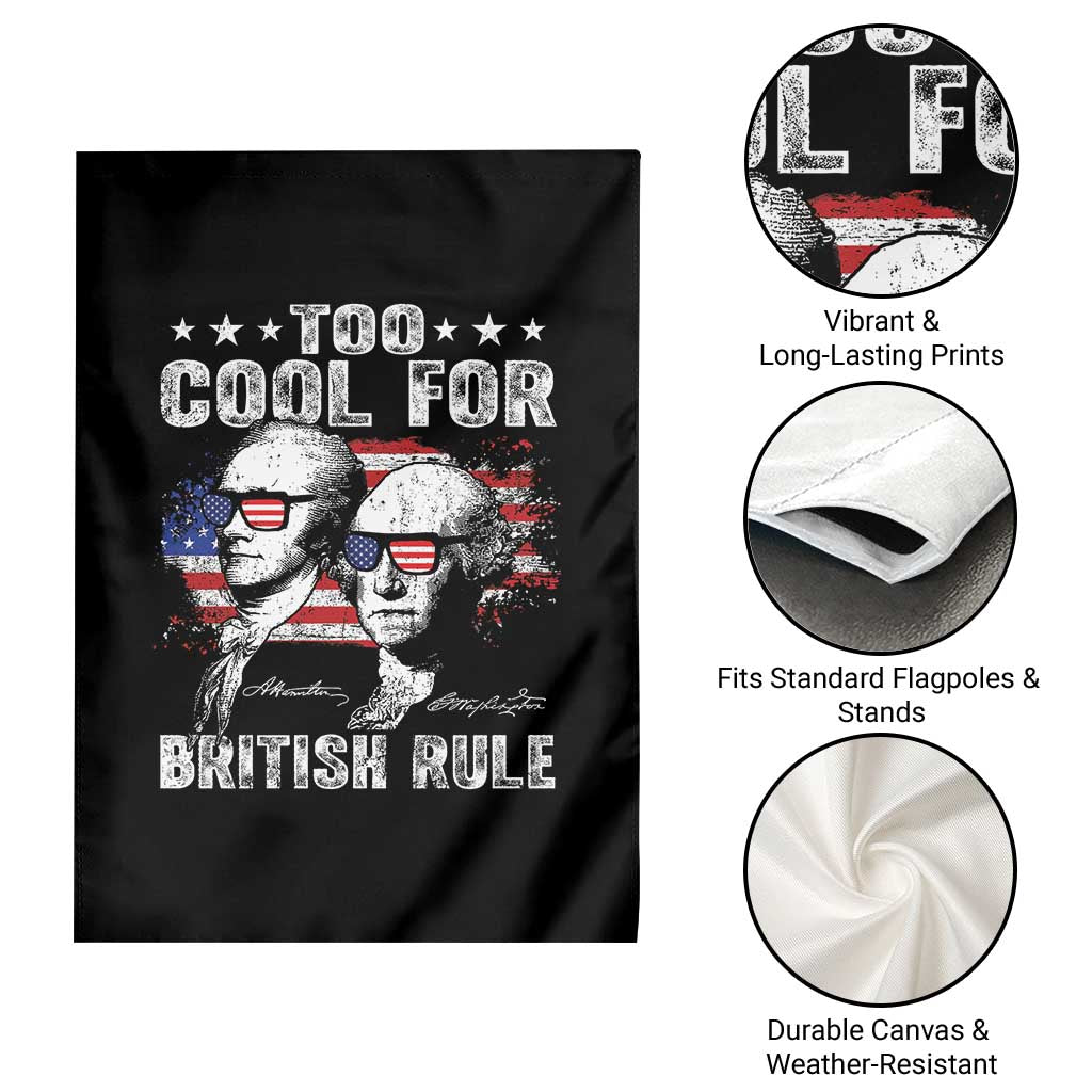 Too Cool For British Rule Garden Flag USA American Flag 4th of July TS10 Print Your Wear
