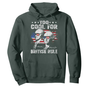 Too Cool For British Rule Hoodie USA American Flag 4th of July TS10 Dark Forest Green Print Your Wear
