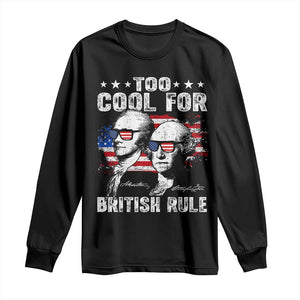 Too Cool For British Rule Long Sleeve Shirt USA American Flag 4th of July TS10 Black Print Your Wear