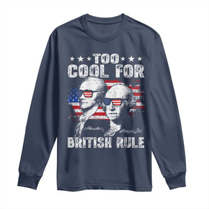 Too Cool For British Rule Long Sleeve Shirt USA American Flag 4th of July TS10 Navy Print Your Wear