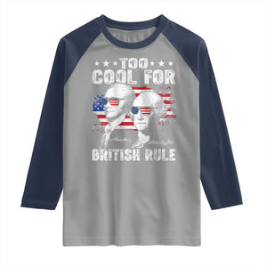 Too Cool For British Rule Raglan Shirt USA American Flag 4th of July TS10 Sport Gray Navy Print Your Wear
