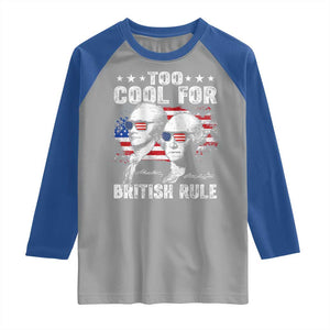 Too Cool For British Rule Raglan Shirt USA American Flag 4th of July TS10 Sport Gray Royal Print Your Wear