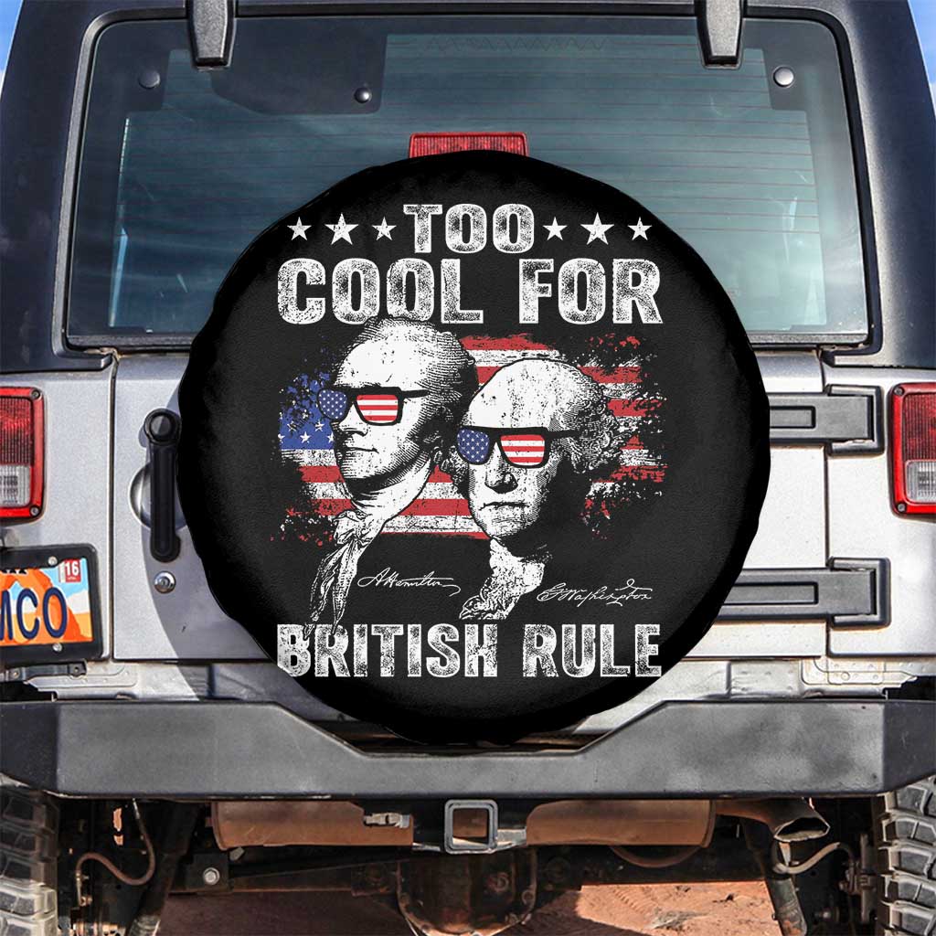Too Cool For British Rule Spare Tire Cover USA American Flag 4th of July TS10 No hole Black Print Your Wear