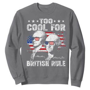 Too Cool For British Rule Sweatshirt USA American Flag 4th of July TS10 Charcoal Print Your Wear