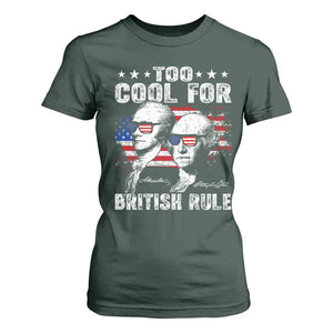 Too Cool For British Rule T Shirt For Women USA American Flag 4th of July TS10 Dark Forest Green Print Your Wear