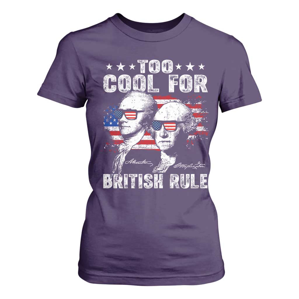 Too Cool For British Rule T Shirt For Women USA American Flag 4th of July TS10 Purple Print Your Wear