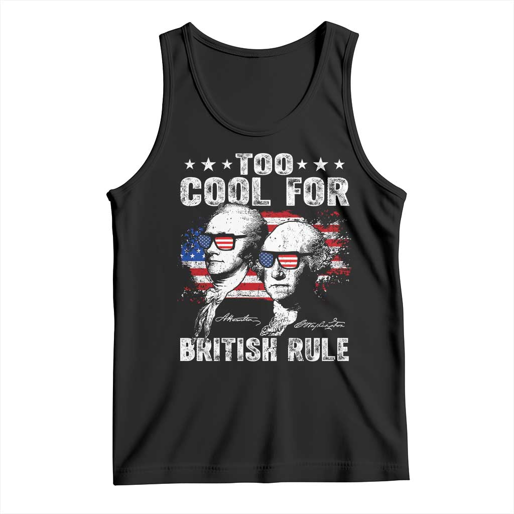 Too Cool For British Rule Tank Top USA American Flag 4th of July TS10 Black Print Your Wear