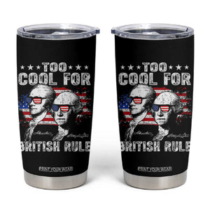 Too Cool For British Rule Tumbler Cup USA American Flag 4th of July TS10 Black Print Your Wear
