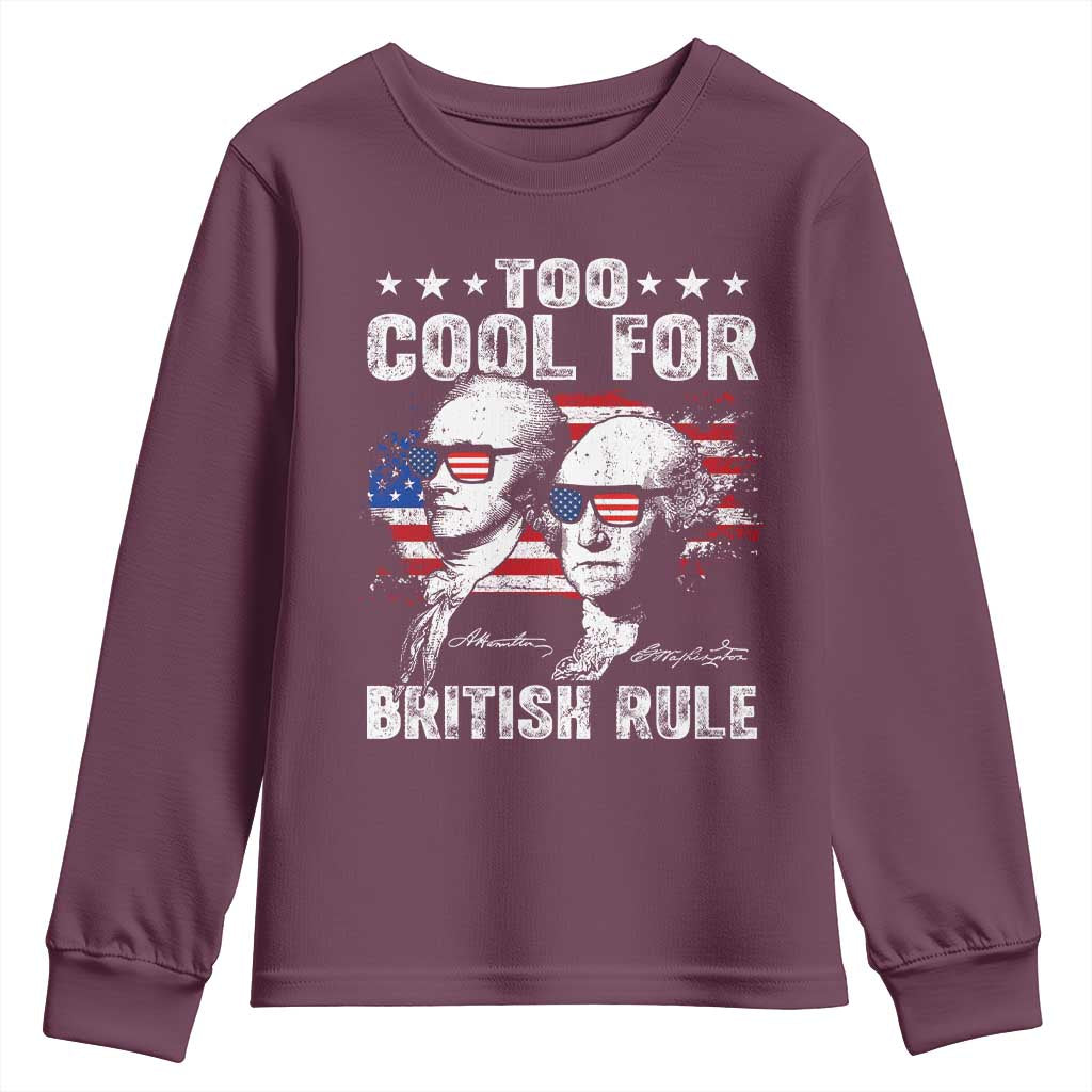Too Cool For British Rule Youth Sweatshirt USA American Flag 4th of July TS10 Maroon Print Your Wear