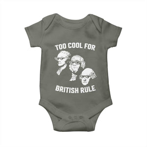 Too Cool for British Rule Founding Fathers Baby Onesie Funny Patriotic USA 4th of July TS02 Military Green Print Your Wear