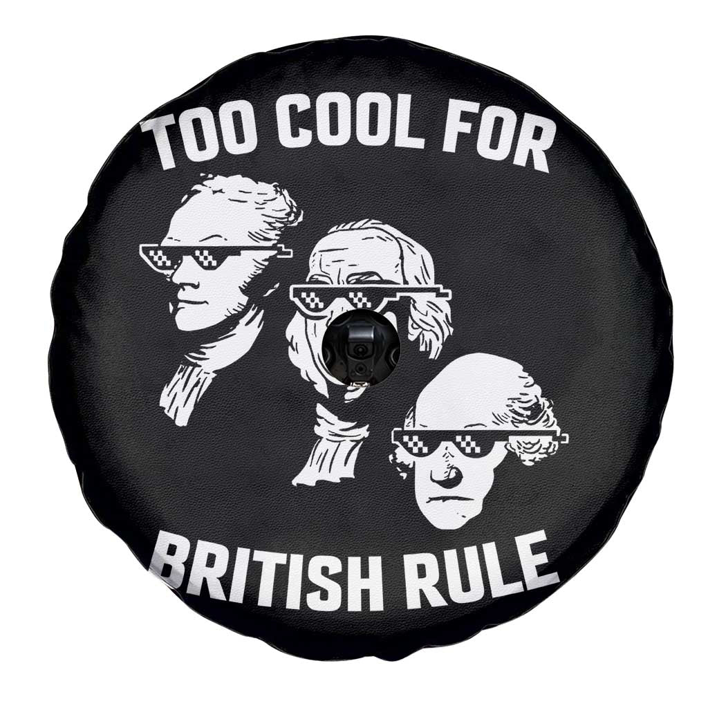 Too Cool for British Rule Founding Fathers Spare Tire Cover Funny Patriotic USA 4th of July TS02 Print Your Wear