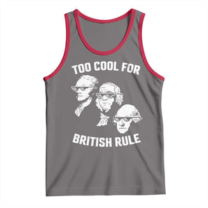 Too Cool for British Rule Founding Fathers Tank Top Funny Patriotic USA 4th of July TS02 Deep Heather Red Print Your Wear