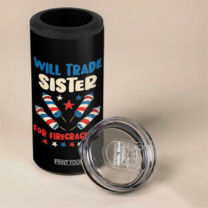 Trade Sister For Firecrackers 4 in 1 Can Cooler Tumbler Funny Boys 4th Of July Kids Patriotic TS10 Print Your Wear