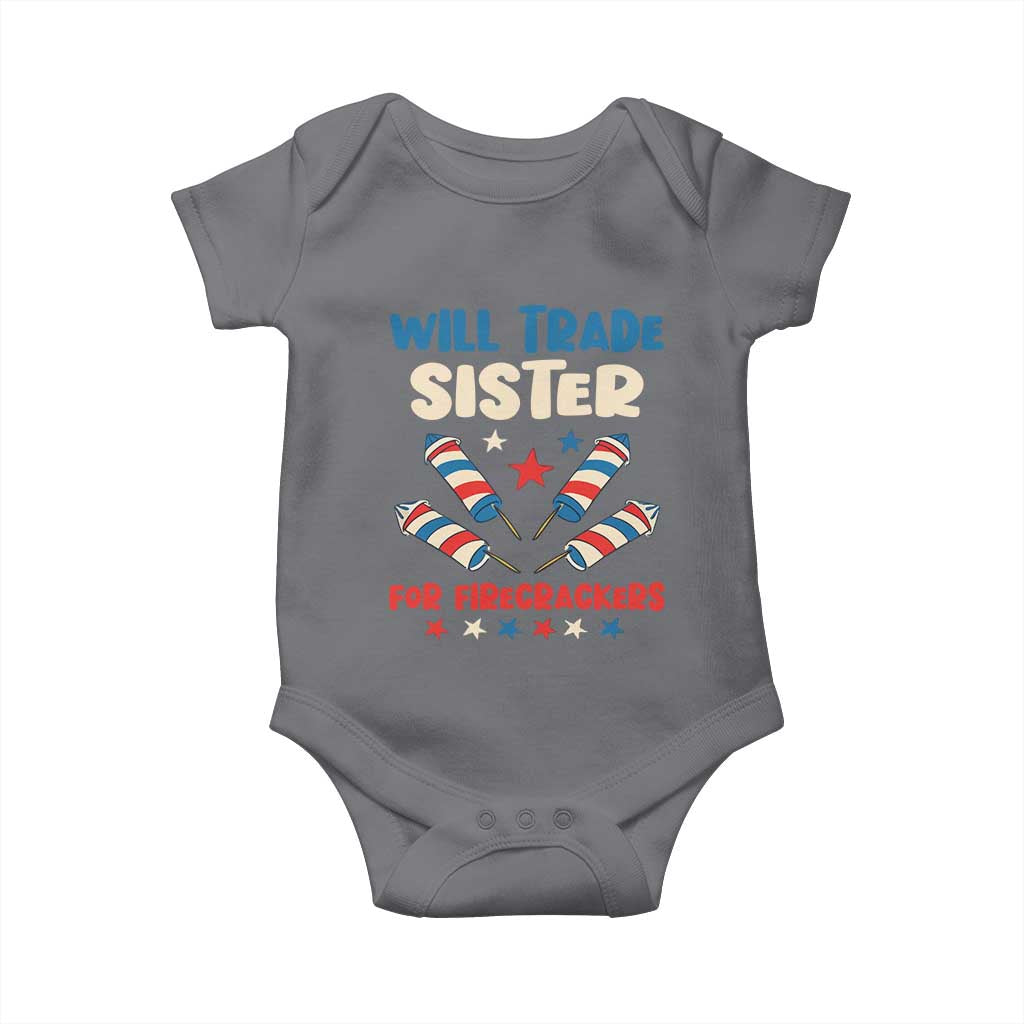 Trade Sister For Firecrackers Baby Onesie Funny Boys 4th Of July Kids Patriotic TS10 Charcoal Print Your Wear