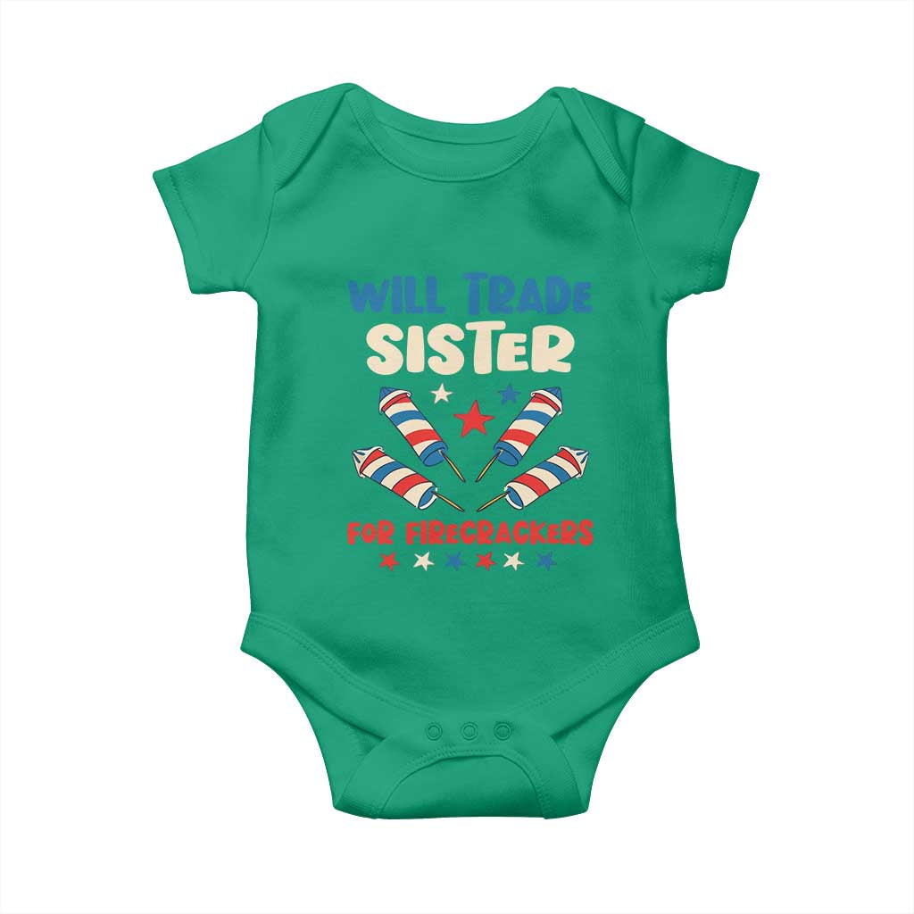 Trade Sister For Firecrackers Baby Onesie Funny Boys 4th Of July Kids Patriotic TS10 Irish Green Print Your Wear