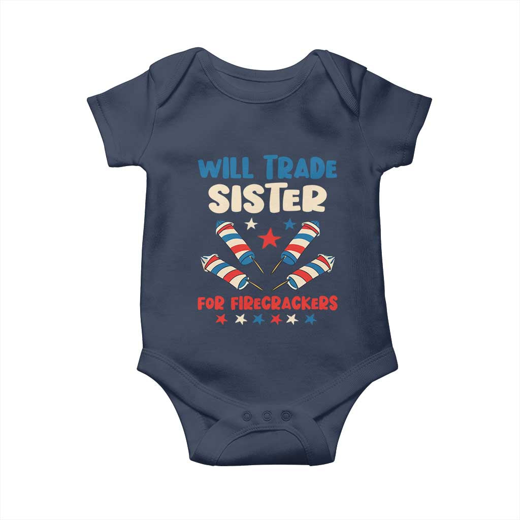 Trade Sister For Firecrackers Baby Onesie Funny Boys 4th Of July Kids Patriotic TS10 Navy Print Your Wear