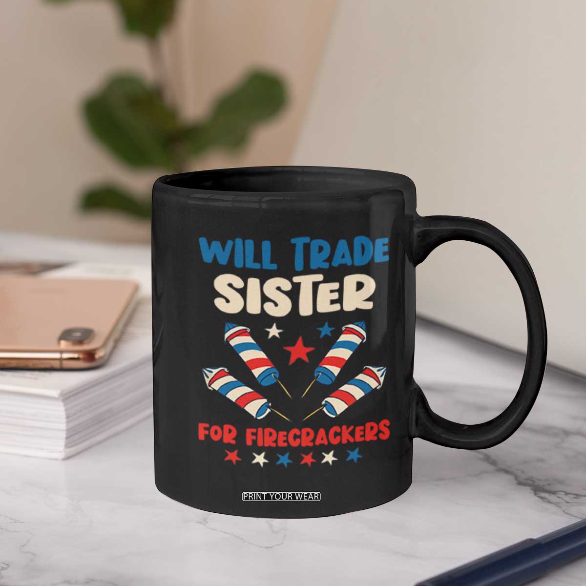 Trade Sister For Firecrackers Coffee Mug Funny Boys 4th Of July Kids Patriotic TS10 Print Your Wear