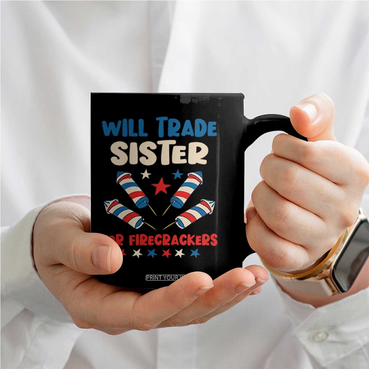 Trade Sister For Firecrackers Coffee Mug Funny Boys 4th Of July Kids Patriotic TS10 Print Your Wear
