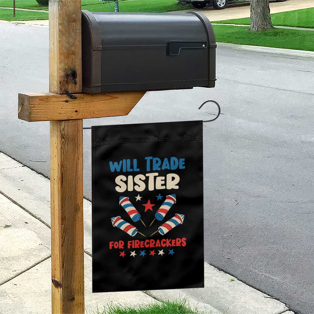 Trade Sister For Firecrackers Garden Flag Funny Boys 4th Of July Kids Patriotic TS10 Print Your Wear