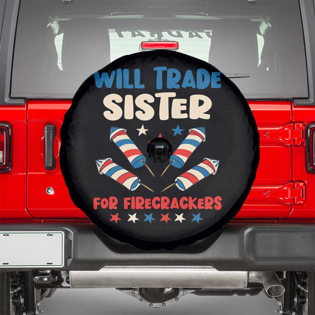 Trade Sister For Firecrackers Spare Tire Cover Funny Boys 4th Of July Kids Patriotic TS10 Black Print Your Wear