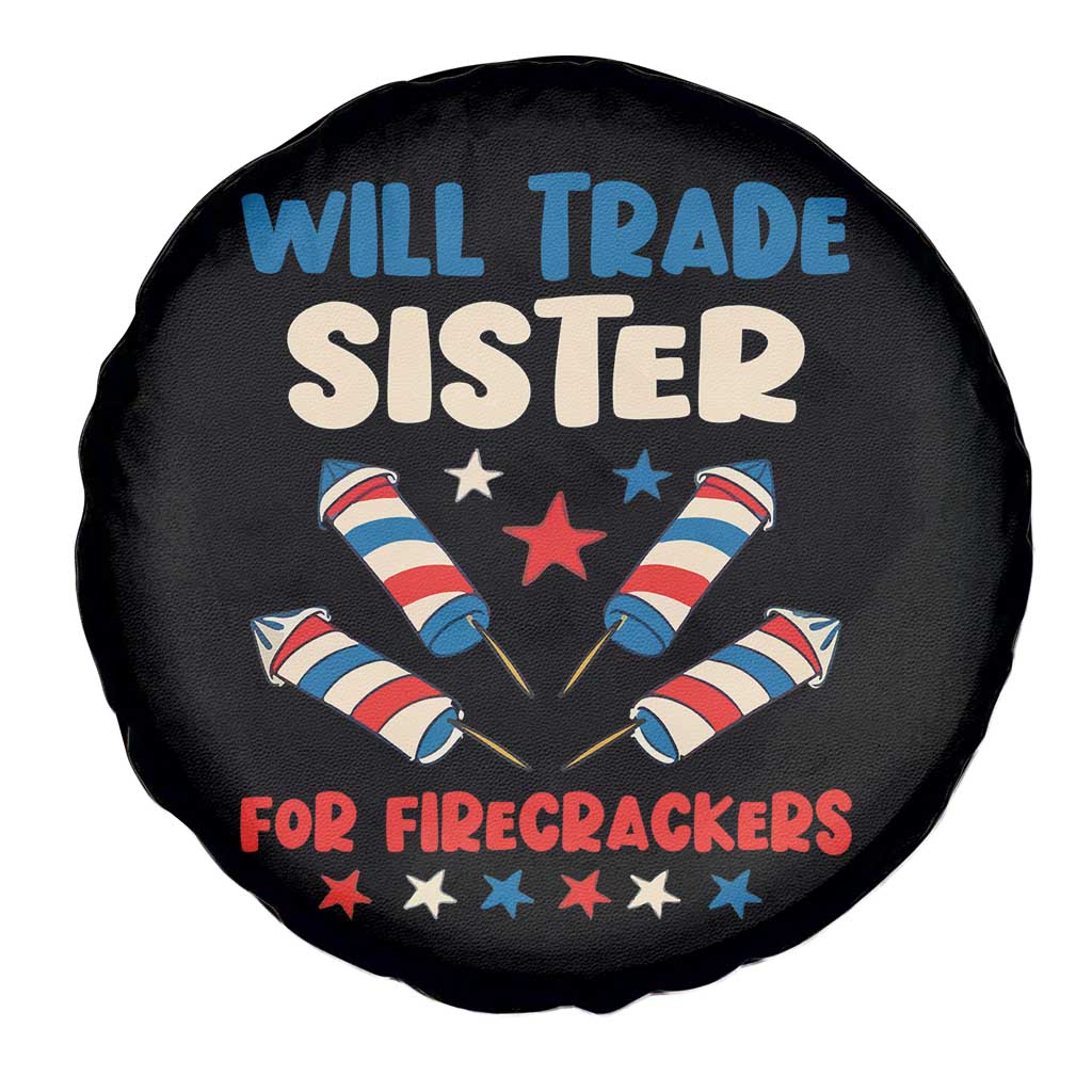 Trade Sister For Firecrackers Spare Tire Cover Funny Boys 4th Of July Kids Patriotic TS10 Print Your Wear