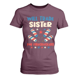 Trade Sister For Firecrackers T Shirt For Women Funny Boys 4th Of July Kids Patriotic TS10 Maroon Print Your Wear