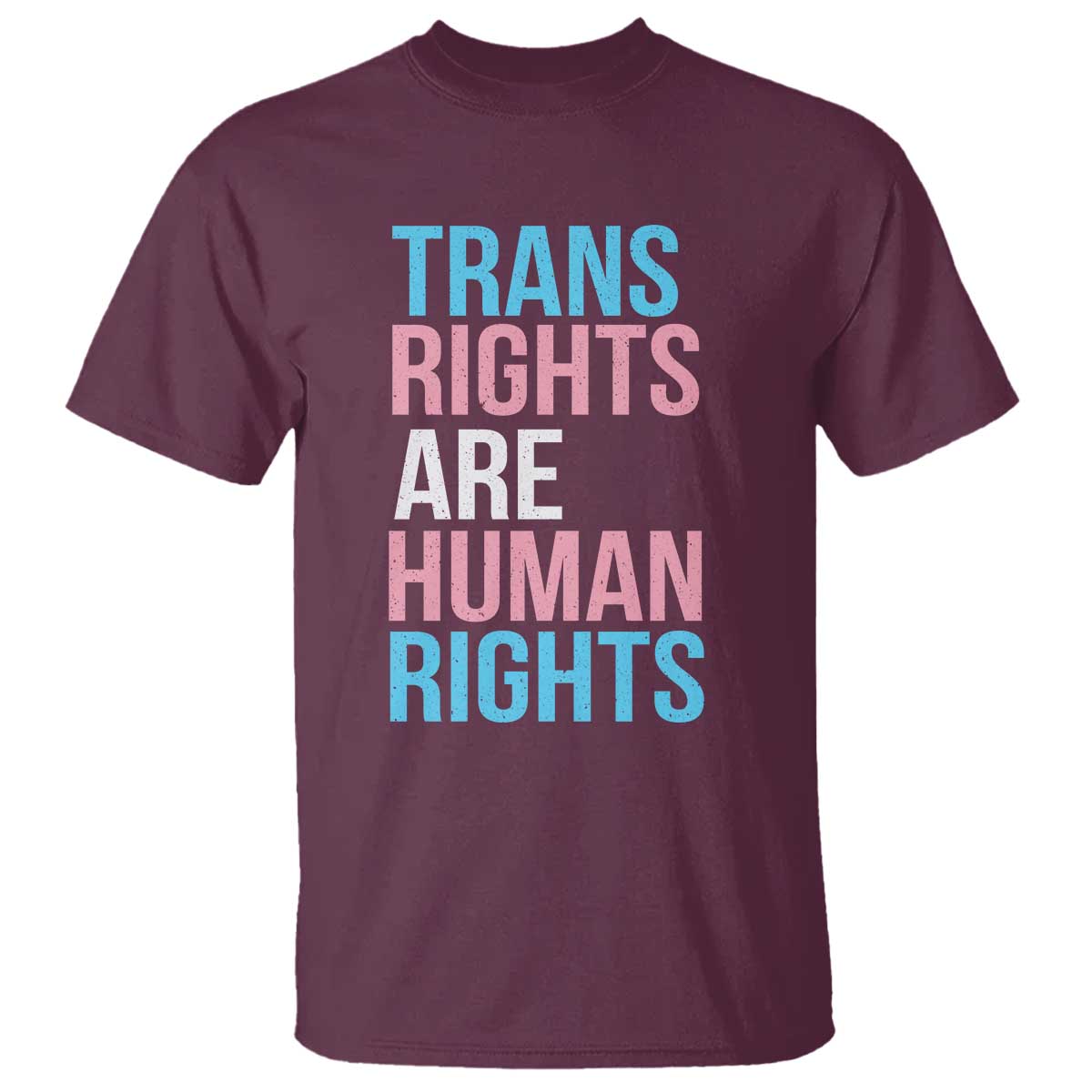 Trans Rights T Shirt Human Rights Transgender Pride Gender Equality TS10 Maroon Print Your Wear