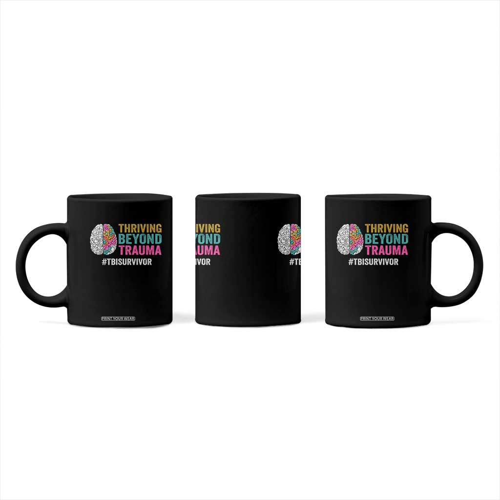 Traumatic Brain Injury Awareness Coffee Mug Thriving Beyond Trauma TBI Survivor TS02 Print Your Wear