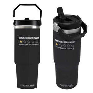 Traumatic Brain Injury Awareness Flip Straw Tumbler I Would Not Recommend TBI Warrior TS02 One Size: 30 oz Black Print Your Wear