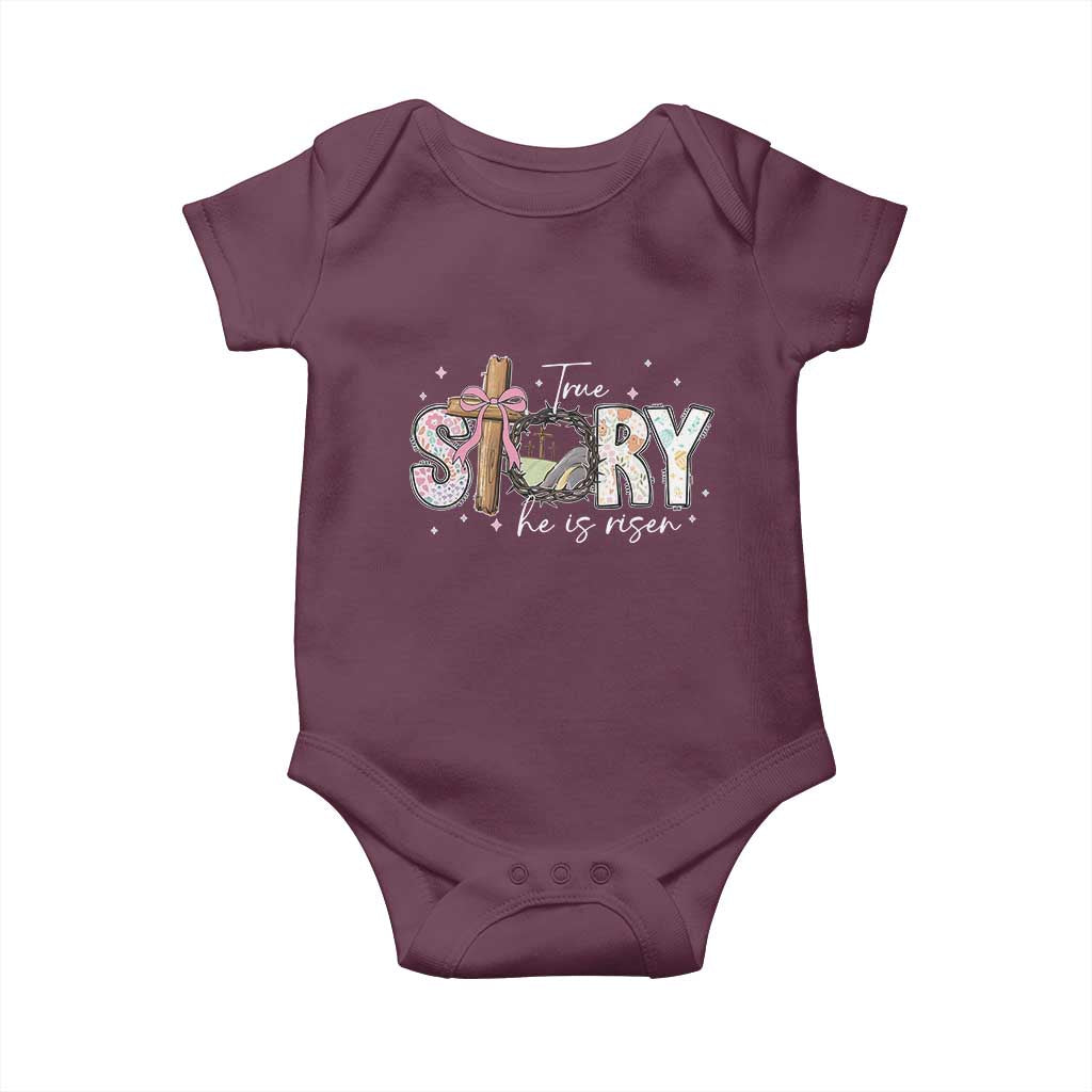 True Story He Is Risen Baby Onesie Christian Easter Day Religious Bible Verse TS11 Maroon Print Your Wear