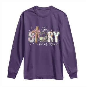True Story He Is Risen Long Sleeve Shirt Christian Easter Day Religious Bible Verse TS11 Purple Print Your Wear