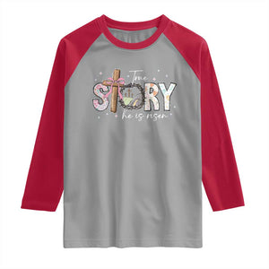 True Story He Is Risen Raglan Shirt Christian Easter Day Religious Bible Verse TS11 Sport Gray Red Print Your Wear