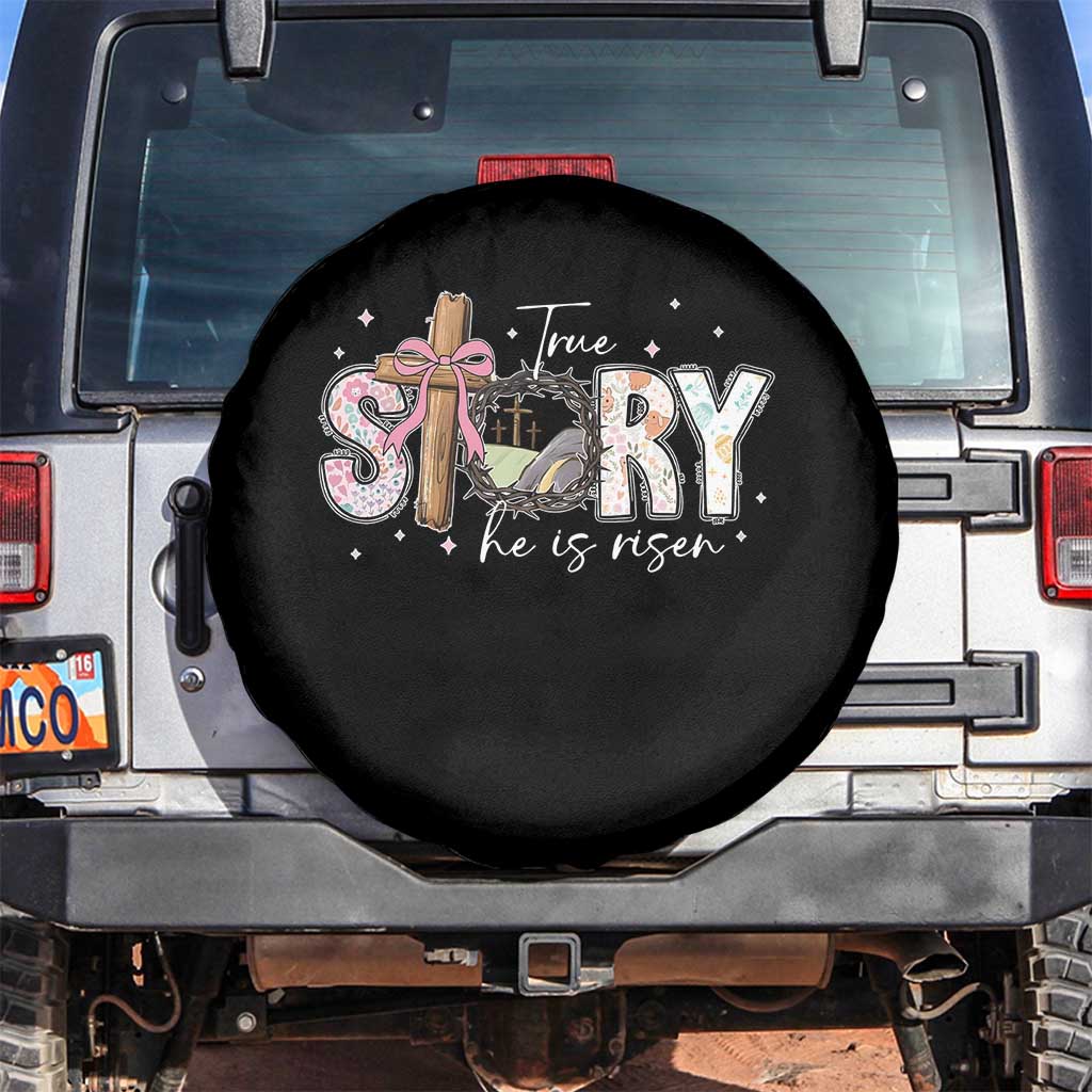 True Story He Is Risen Spare Tire Cover Christian Easter Day Religious Bible Verse TS11 No hole Black Print Your Wear