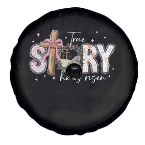 True Story He Is Risen Spare Tire Cover Christian Easter Day Religious Bible Verse TS11 Print Your Wear