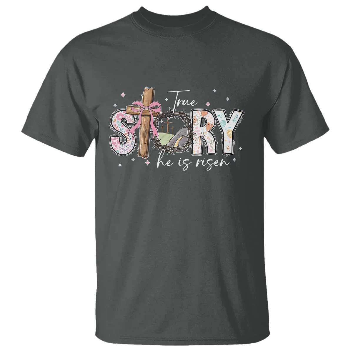 True Story He Is Risen T Shirt Christian Easter Day Religious Bible Verse TS11 Dark Heather Print Your Wear