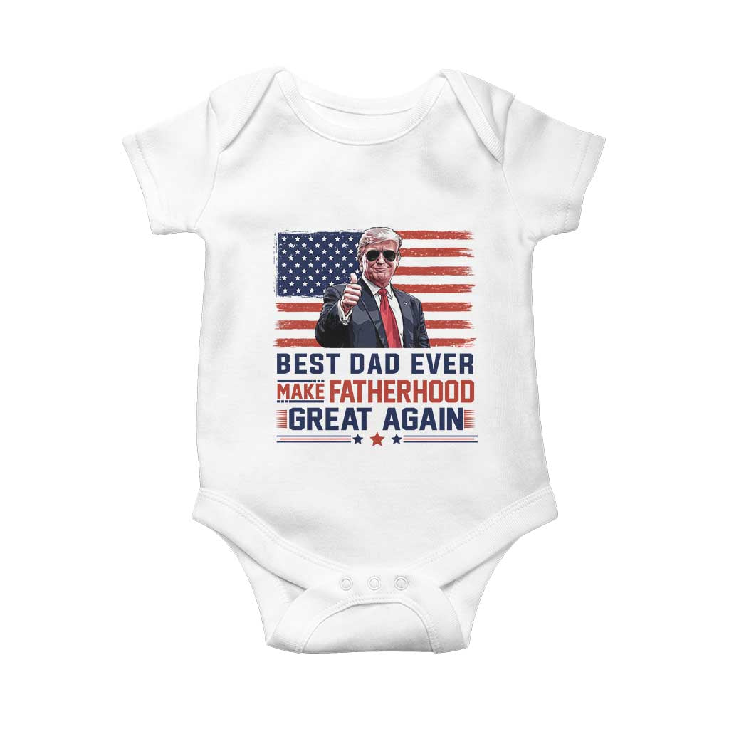 Trump Best Dad Ever Baby Onesie Funny Father's Day Make Fatherhood Great Again USA Flag TS02 White Print Your Wear
