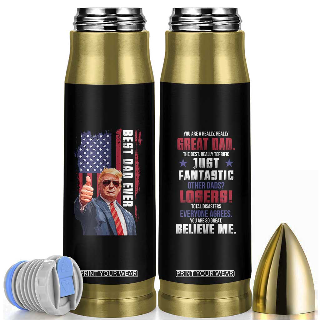 Trump Best Dad Ever Bullet Tumbler Funny Father's Day You Are Great Dad USA Flag TB11 Black Print Your Wear
