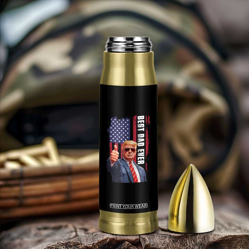 Trump Best Dad Ever Bullet Tumbler Funny Father's Day You Are Great Dad USA Flag TB11 Print Your Wear