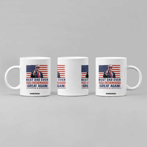 Trump Best Dad Ever Coffee Mug Funny Father's Day Make Fatherhood Great Again USA Flag TS02 Print Your Wear