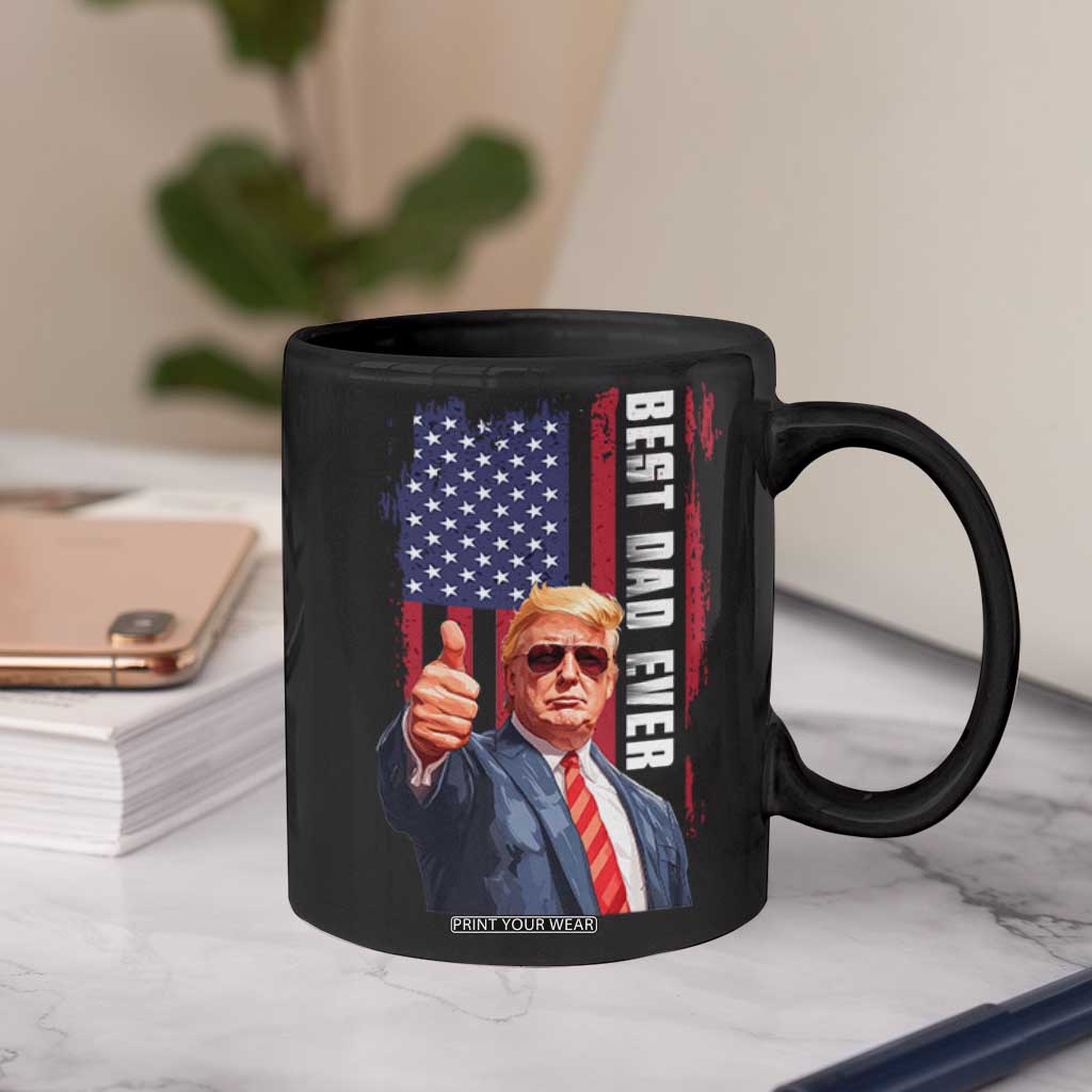Trump Best Dad Ever Coffee Mug Funny Father's Day You Are Great Dad USA Flag TB11 Print Your Wear