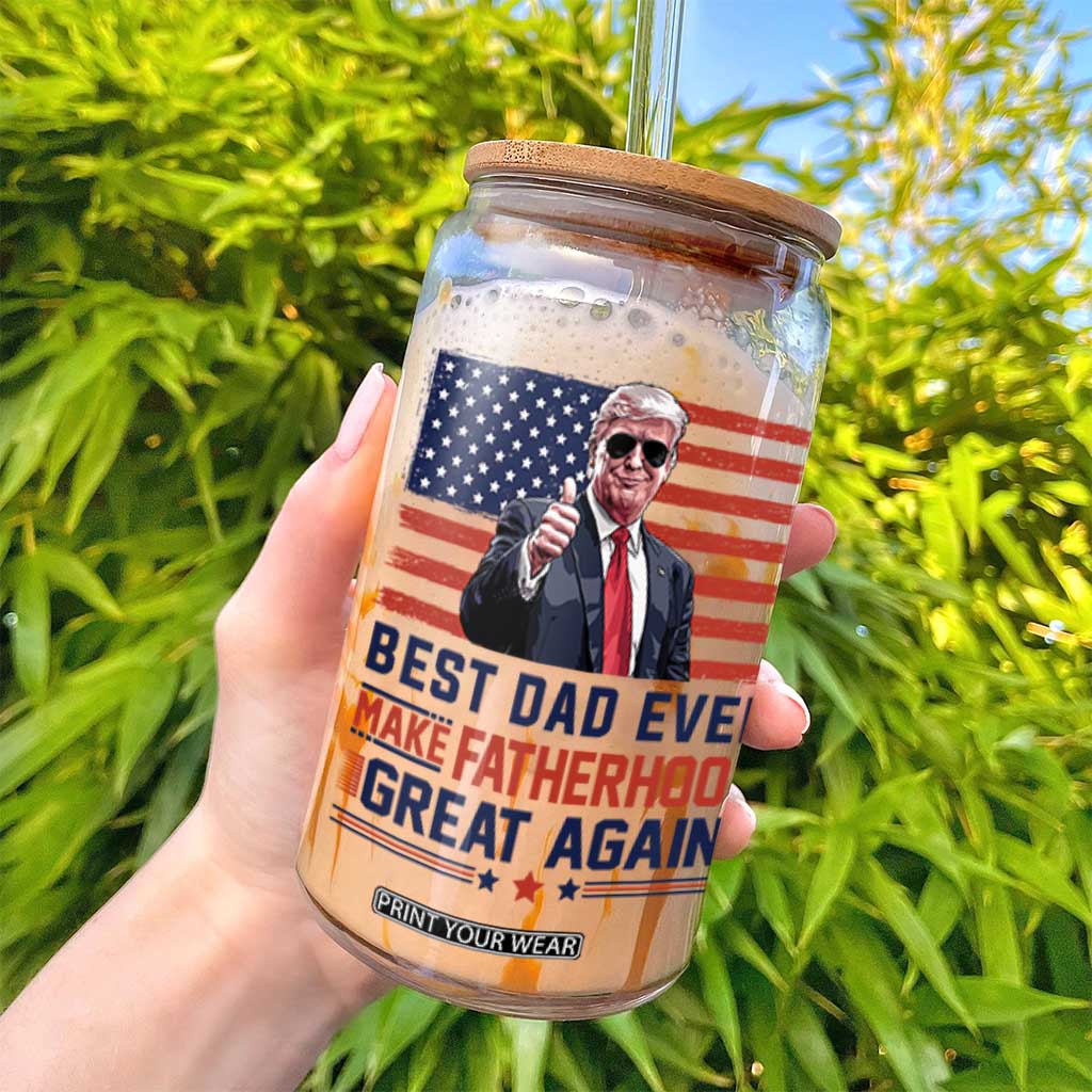 Trump Best Dad Ever Glass Can Funny Father's Day Make Fatherhood Great Again USA Flag TS02 Print Your Wear