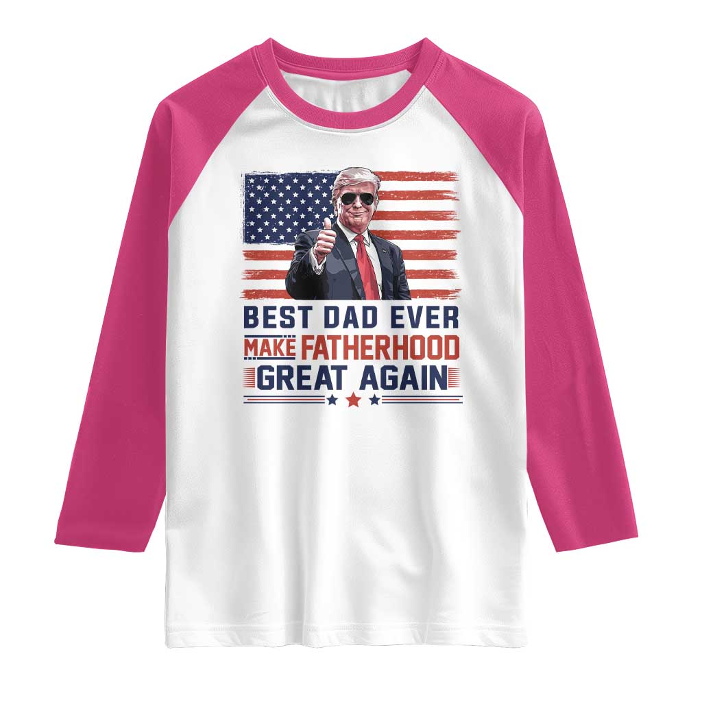 Trump Best Dad Ever Raglan Shirt Funny Father's Day Make Fatherhood Great Again USA Flag TS02 White Heliconia Print Your Wear