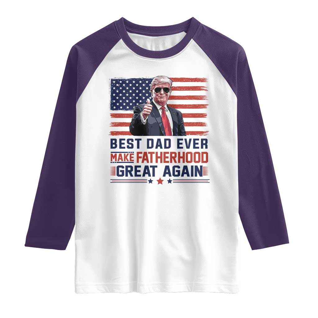 Trump Best Dad Ever Raglan Shirt Funny Father's Day Make Fatherhood Great Again USA Flag TS02 White Purple Print Your Wear