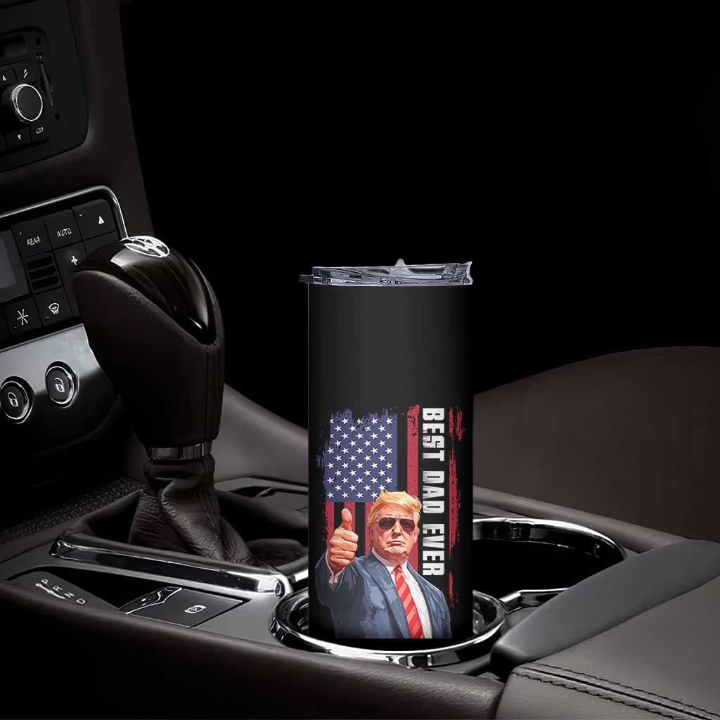 Trump Best Dad Ever Skinny Tumbler Funny Father's Day You Are Great Dad USA Flag TB11 Print Your Wear