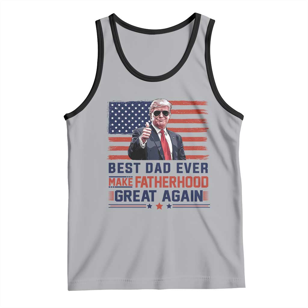 Trump Best Dad Ever Tank Top Funny Father's Day Make Fatherhood Great Again USA Flag TS02 Athletic Heather Black Print Your Wear