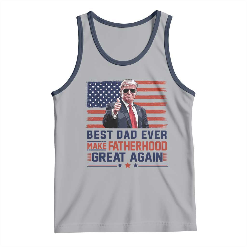 Trump Best Dad Ever Tank Top Funny Father's Day Make Fatherhood Great Again USA Flag TS02 Athletic Heather Navy Print Your Wear