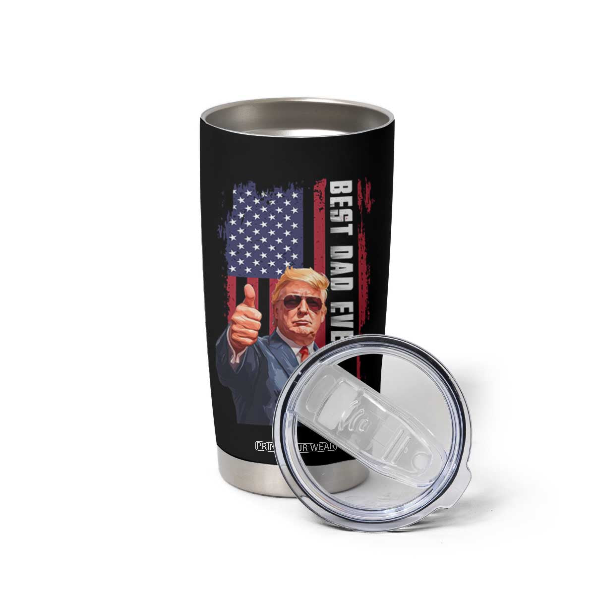 Trump Best Dad Ever Tumbler Cup Funny Father's Day You Are Great Dad USA Flag TB11 Print Your Wear
